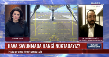 Savunma & Güvenlik Programı Direktörümüz Dr. Can Kasapoğlu Oylum Talu ile Burası Haftasonunda